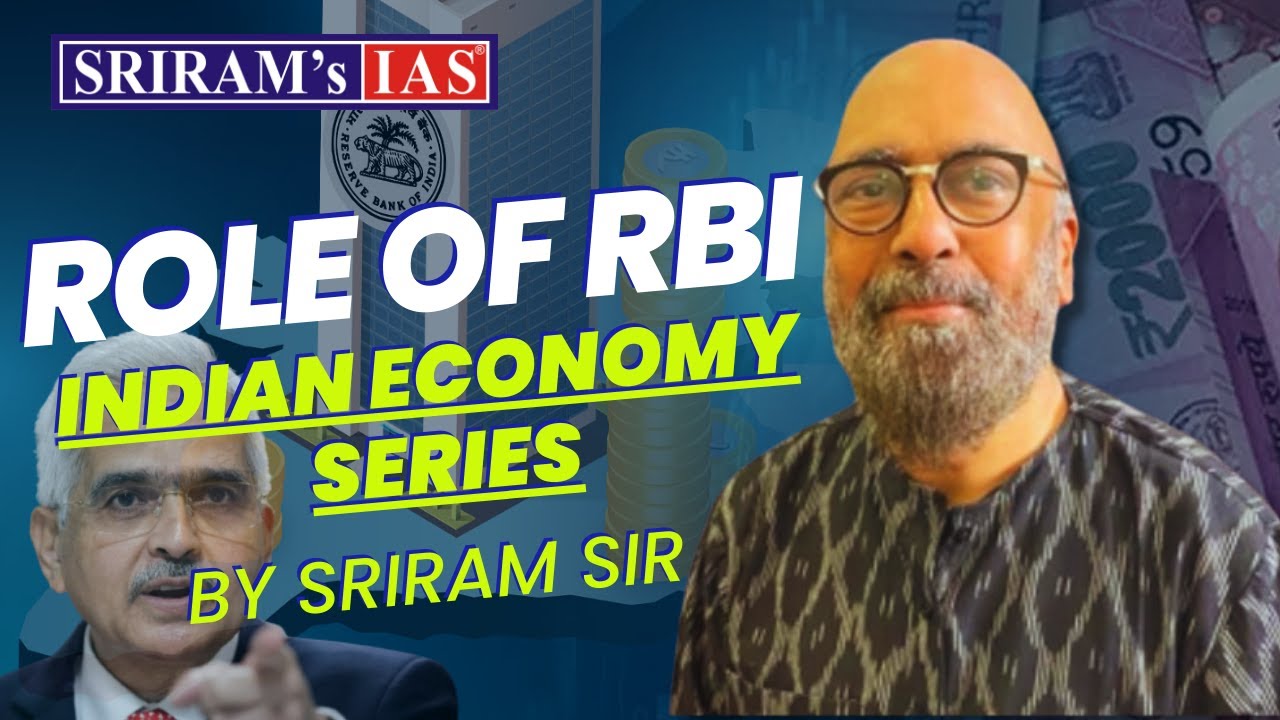Understanding the Crucial Role of RBI in the Indian Economy | Sriram Sir | SRIRAM's IAS