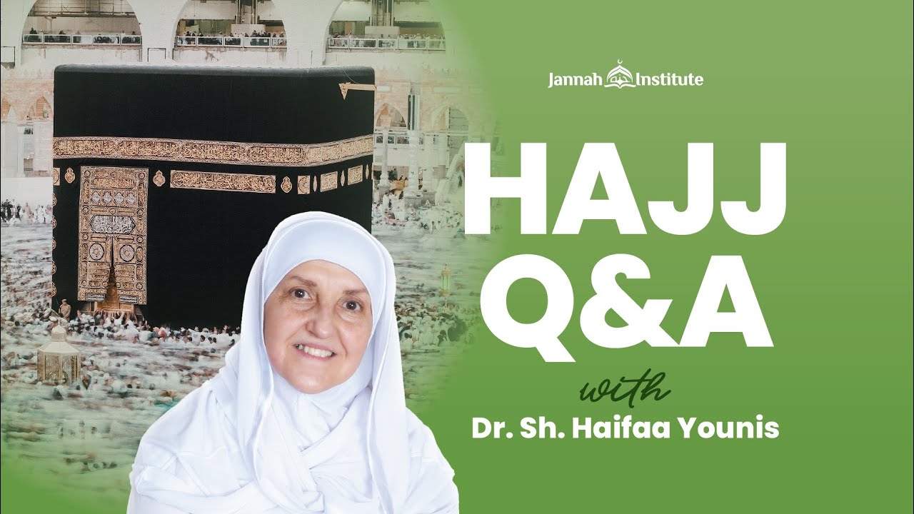 Preparing for Hajj as a Woman? Watch this video first! | Jannah Institute | Dr. Sh. Haifaa Younis