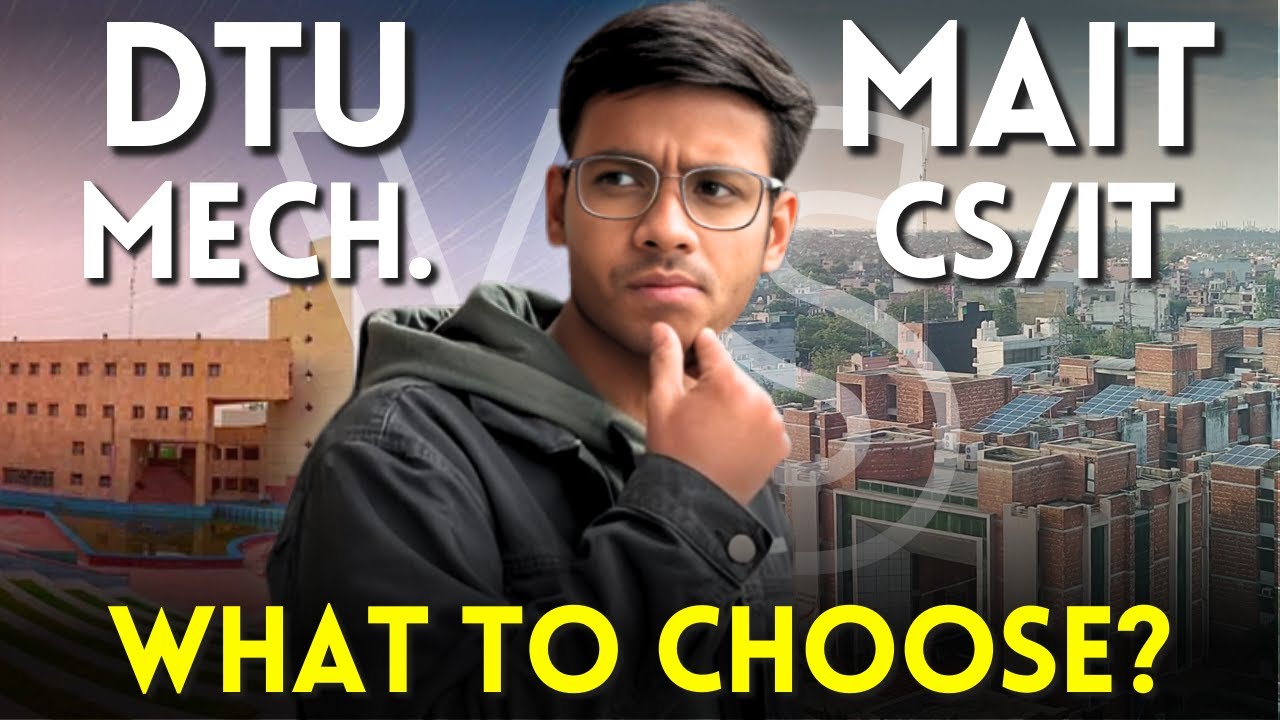 DTU Lower branch vs MAIT CSE/IT | Coding, Masters from Abroad Impacts, and more! What to choose?