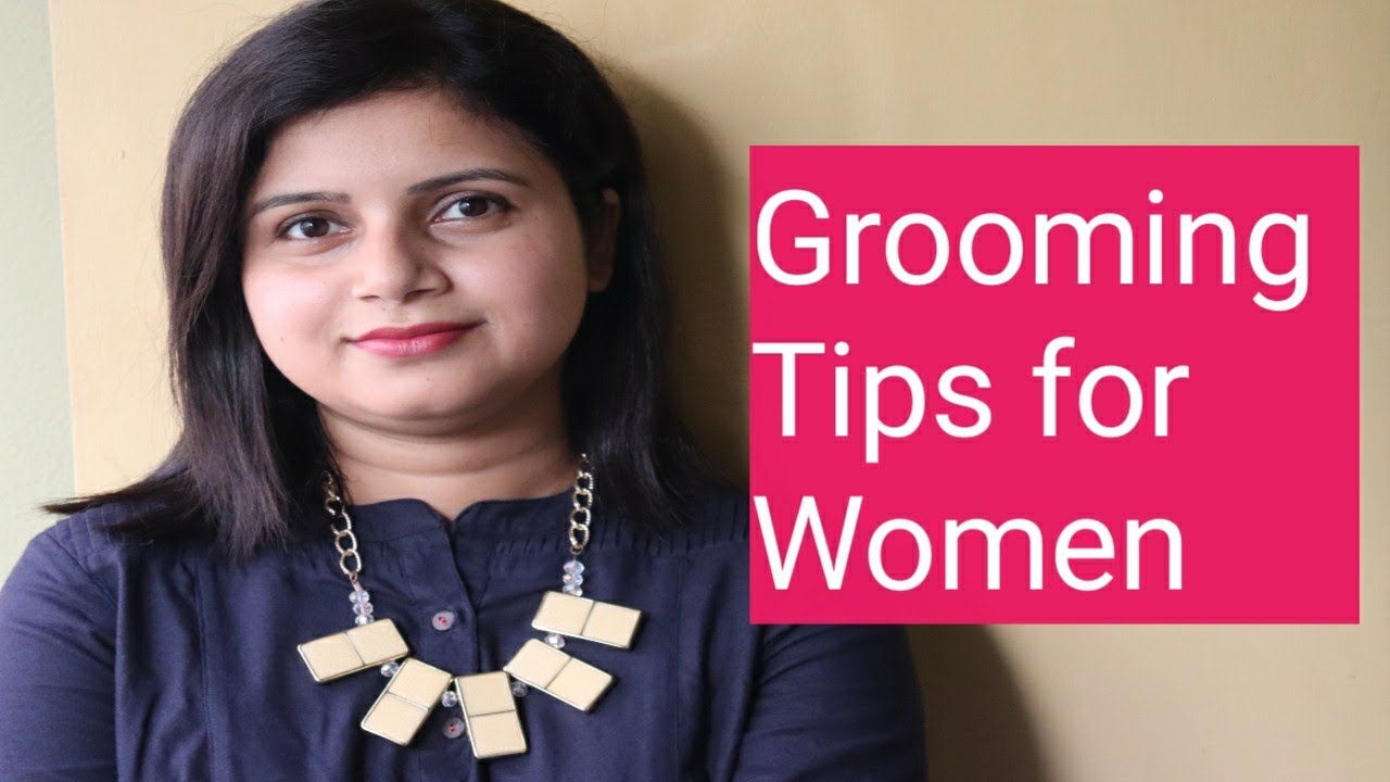 10 Grooming Tips for women || Self grooming tips