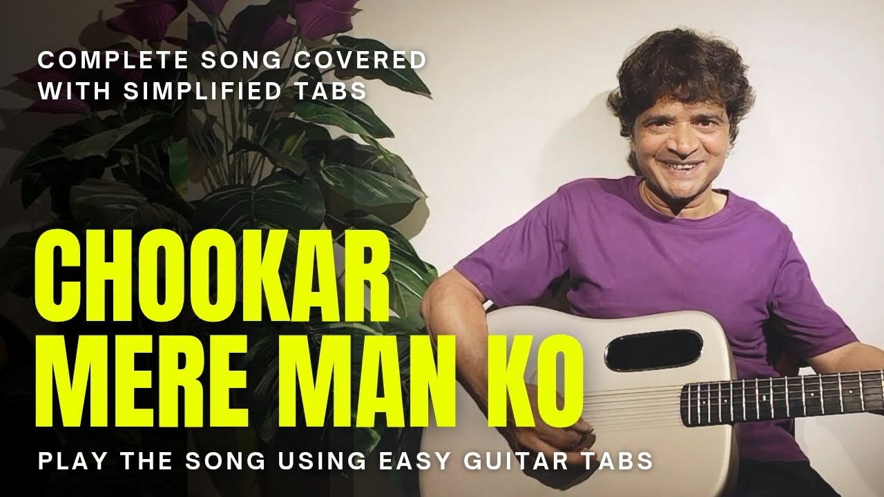 Chookar Mere Mann Ko Guitar Tabs| Chitranshi Sir