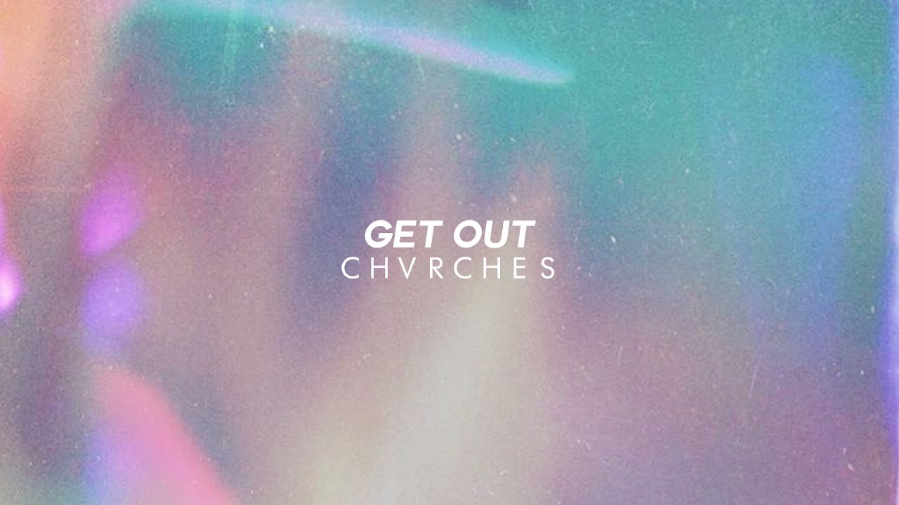 chvrches - get out (slowed + reverb)