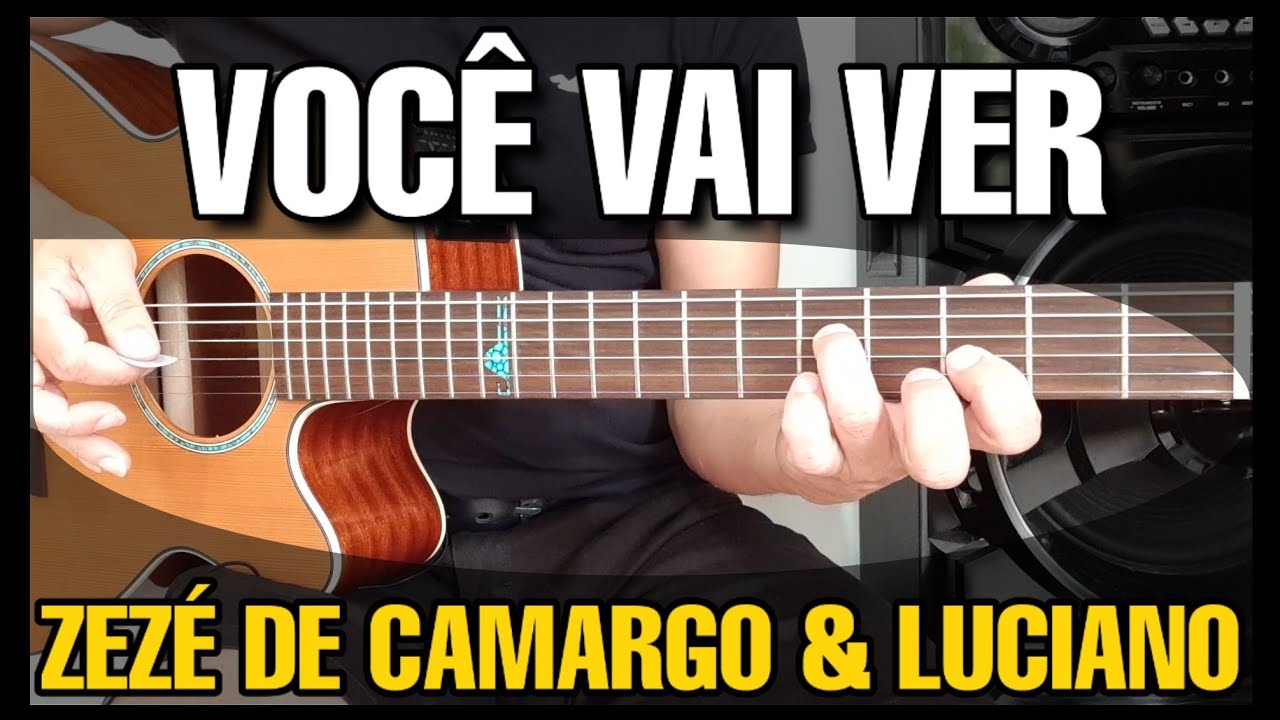 Solos Fáceis de Violão | Você Vai Ver - Zezé de Camargo e Luciano | Whatsapp: 27-997454297