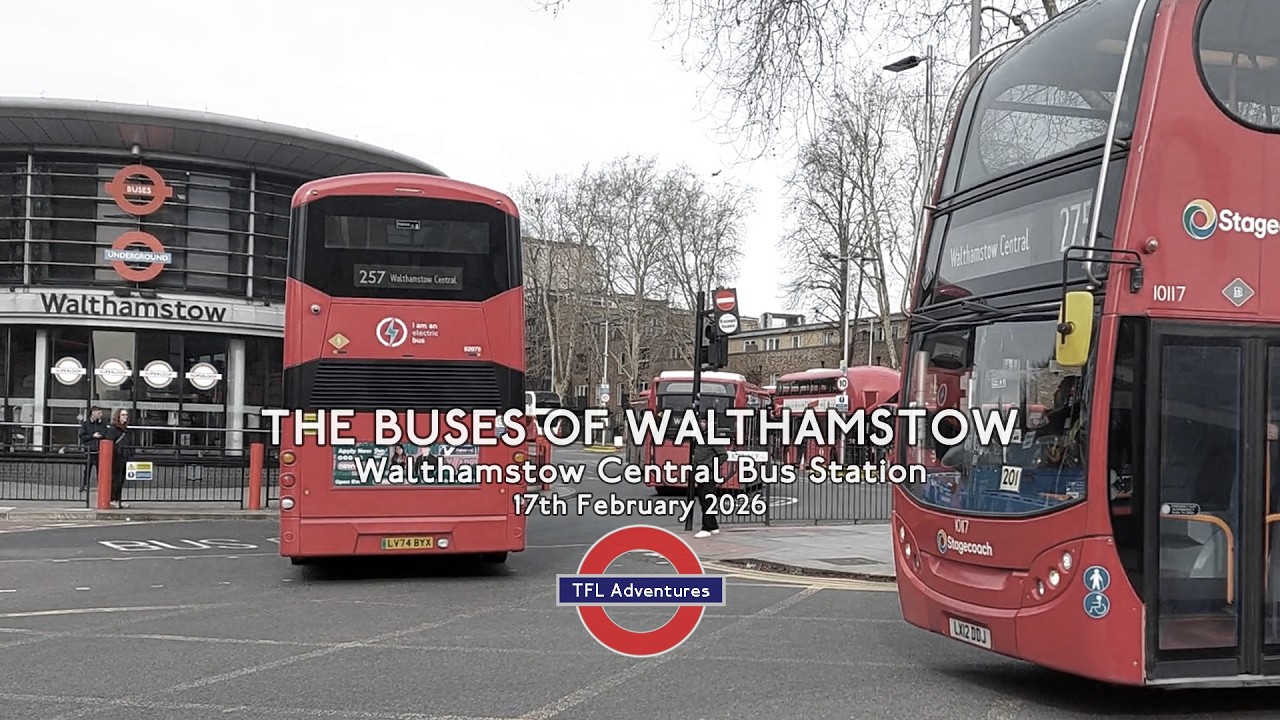 THE BUSES OF WALTHAMSTOW CENTRAL - Bus Routes Around Walthamstow Central Bus Station - 17th Feb 2026