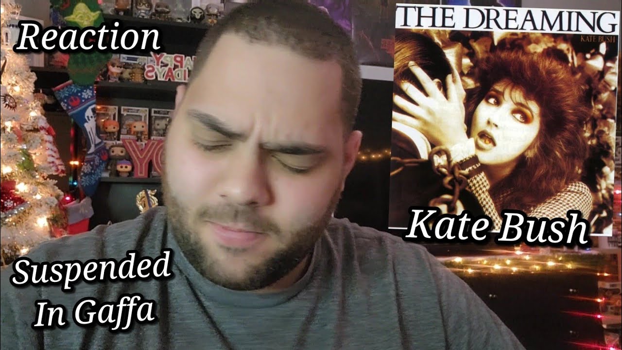 Kate Bush - Suspended In Gaffa (REACTION) The Dreaming First Listen