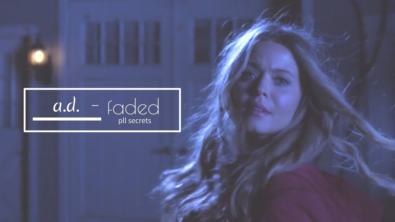 alison dilaurentis - faded