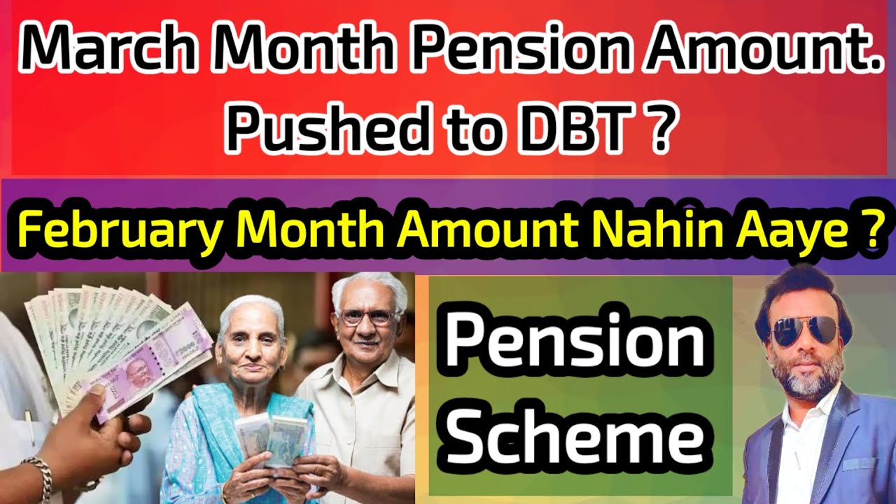 Pension Scheme March Month Amount Pushed to DBT 👍 February Month Amount Nahin Aaye ? Kyun ?