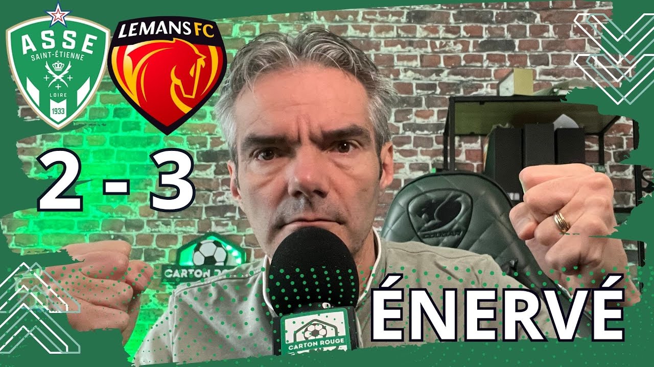 ASSE 2 - LE MANS 3 d&eacute;faite inacceptable.