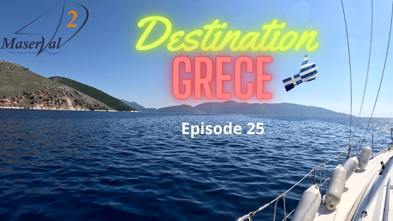 Destination Grèce (Ep25) - Effimia vers Vathi (Ithaque)