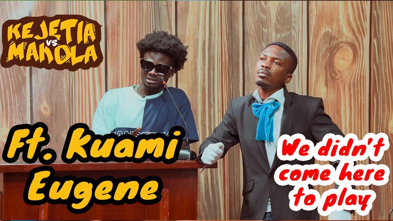 Kejetia Vs Makola Season 4 - We Didn't Come Here To Play Ft. Kuami Eugene
