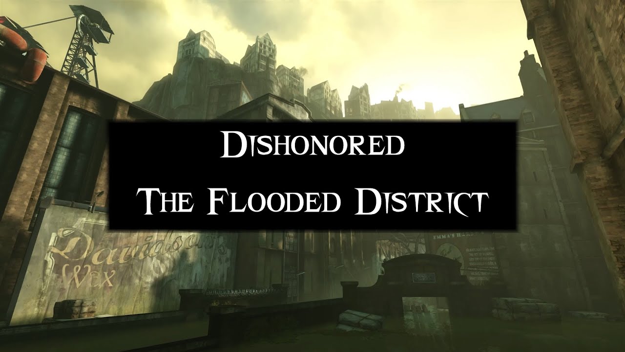 Dishonored Ambience - The Flooded District