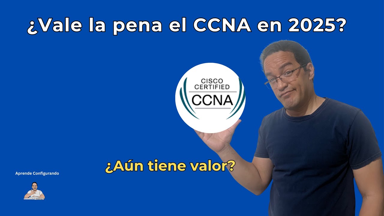 🚀 ¿Vale la pena certificarte en CCNA en 2025 📡💼 ¡Descubre la verdad!