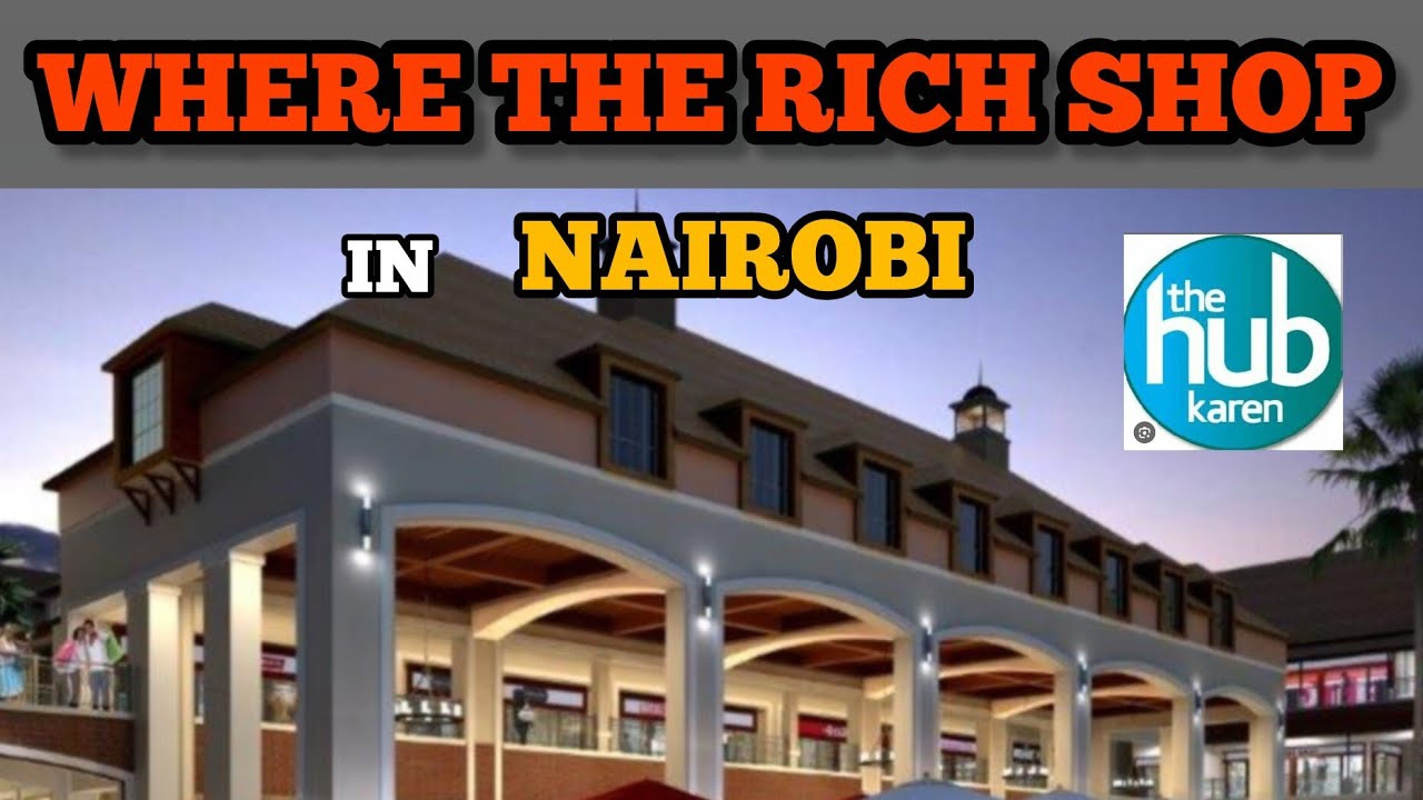 THE  HUB KAREN MALL VS GALLERIA MALL
