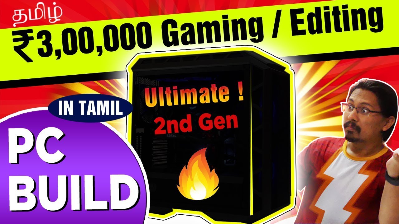 Rs.3,00,000 Powerful Editing / Gaming PC BUILD in தமிழ் 2018 - Ultimate ( in Tamil )