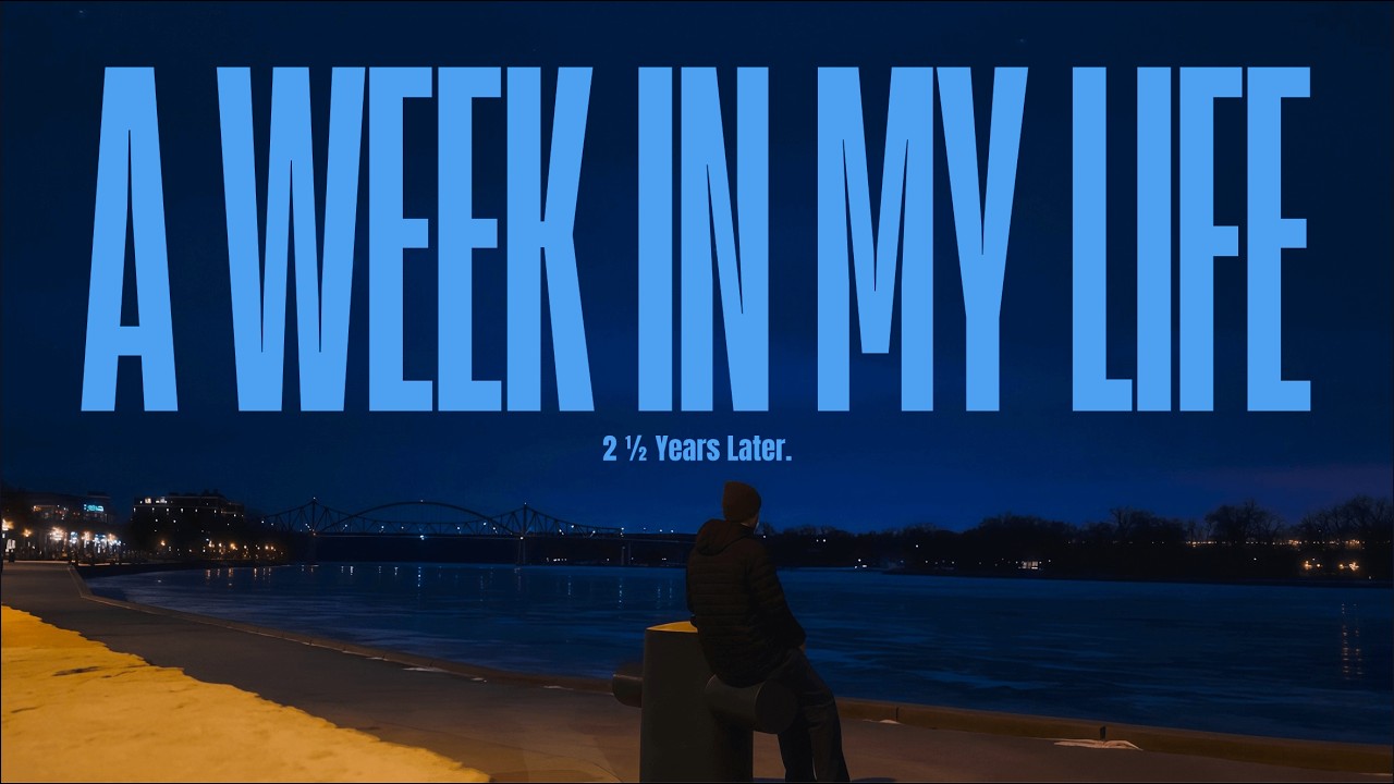 A Week In My Life | 2 ½ Years Later.