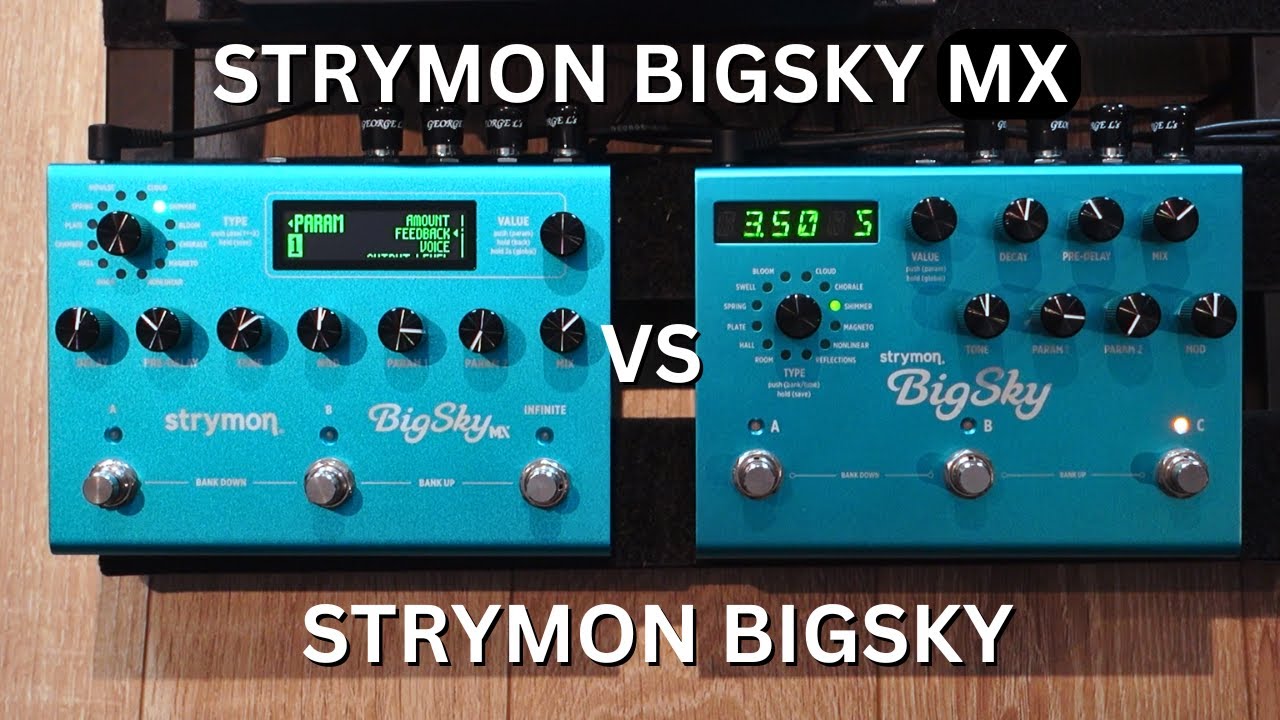 Strymon BigSky MX против Strymon BigSky — новая версия звучит лучше?