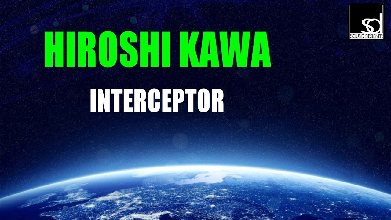 Hiroshi Kawa - Interceptor