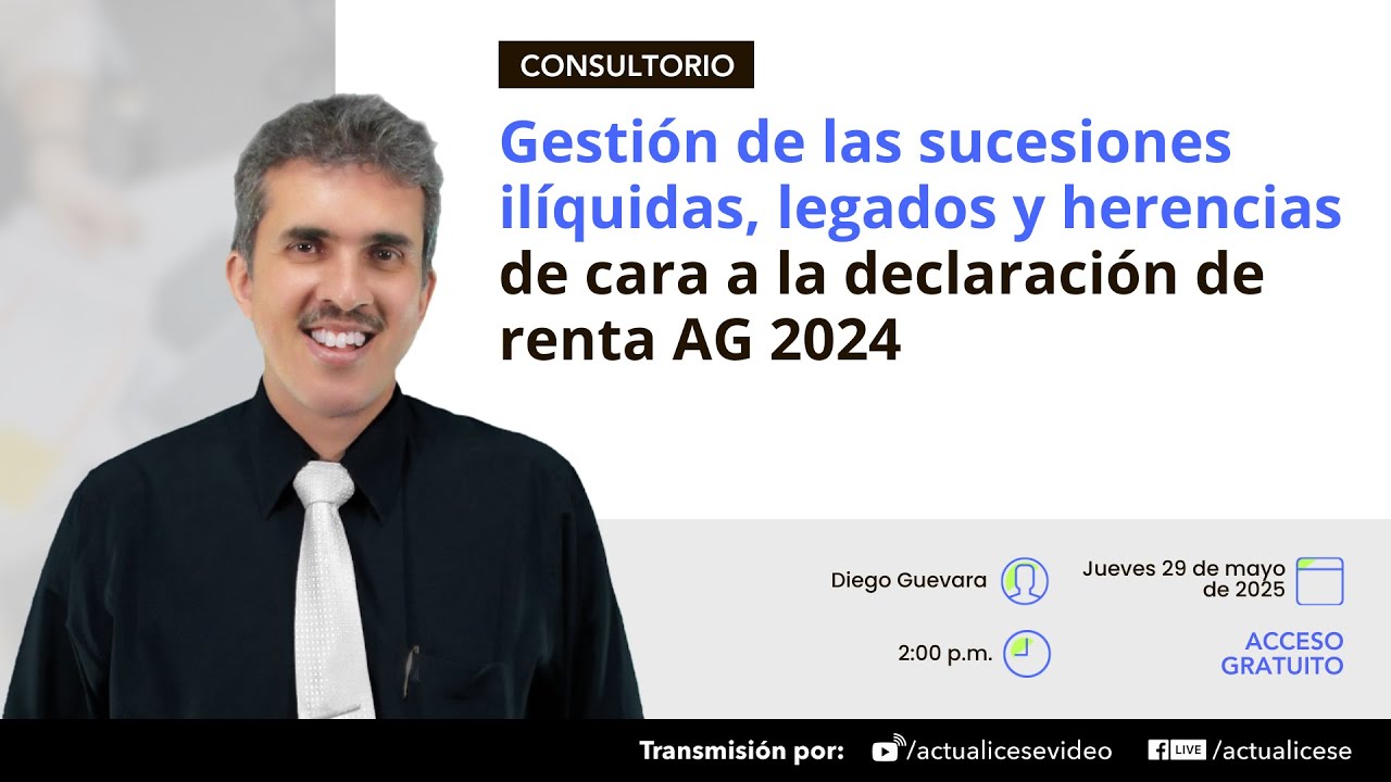 Gestión de las sucesiones ilíquidas, legados y herencias de cara a la declaración de renta AG 2024