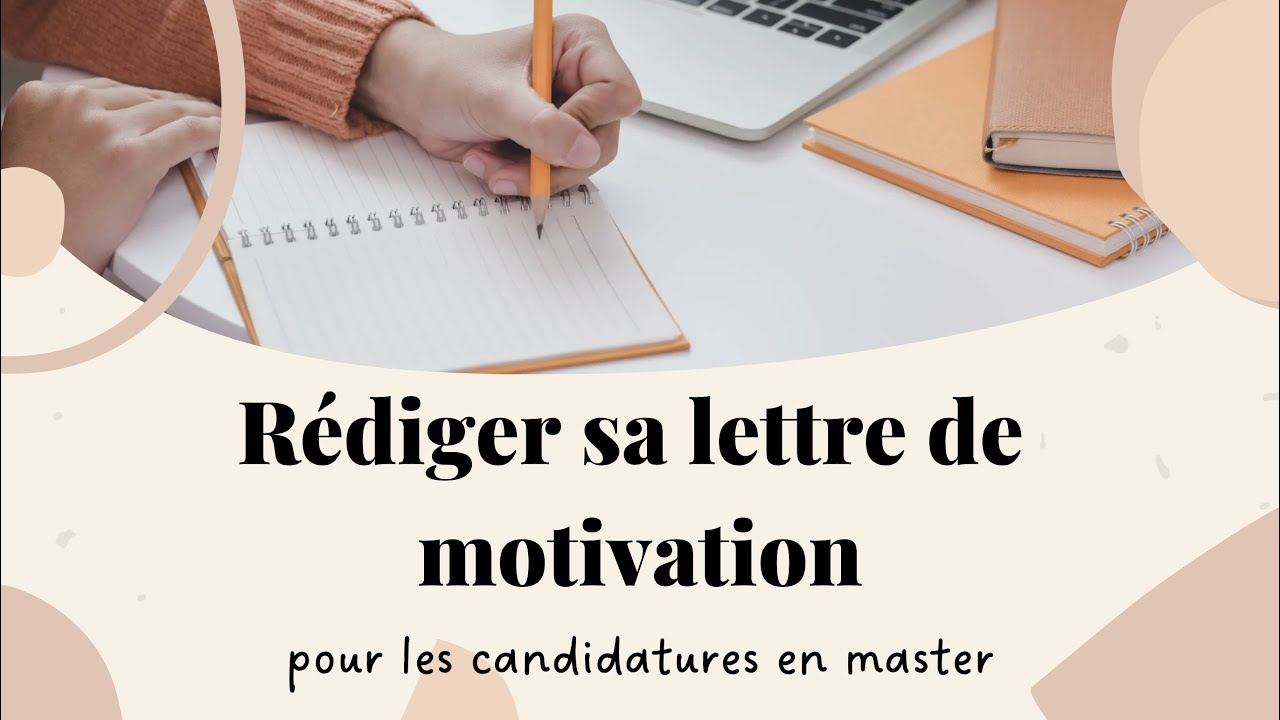CANDIDATURES EN MASTER #2 : rédiger sa lettre de motivation