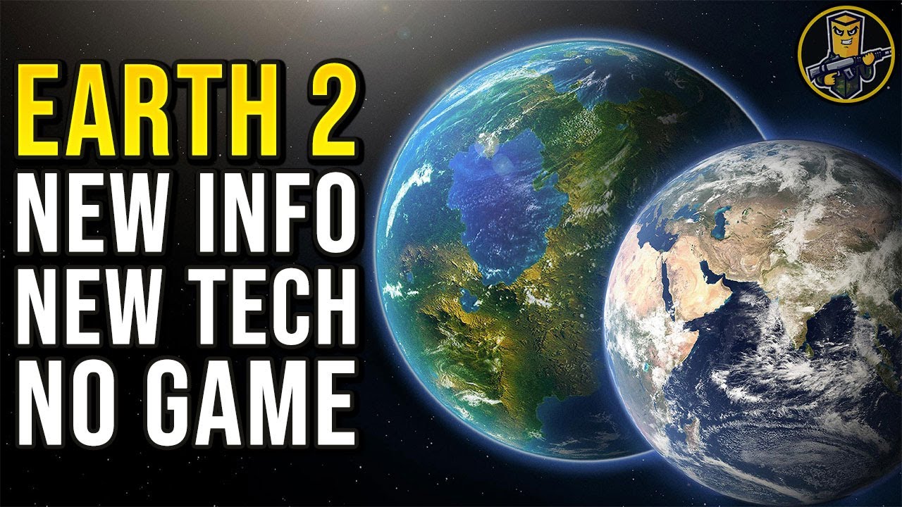 Earth 2 - New Info, New Tech, No Game
