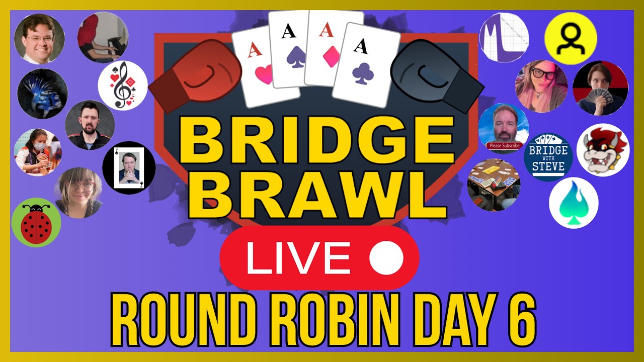 Bridge Brawl Round Robin Day 6
