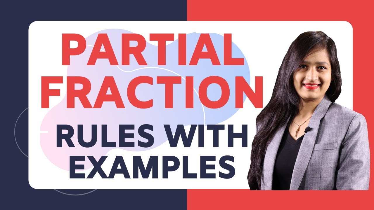Partial Fractions - Fraction Rules and Partial Fraction Formula with Examples