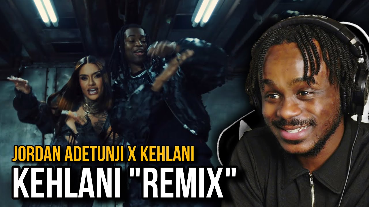 Jordan Adetunji - KEHLANI REMIX (feat. Kehlani) [Official Video] **REACTION**