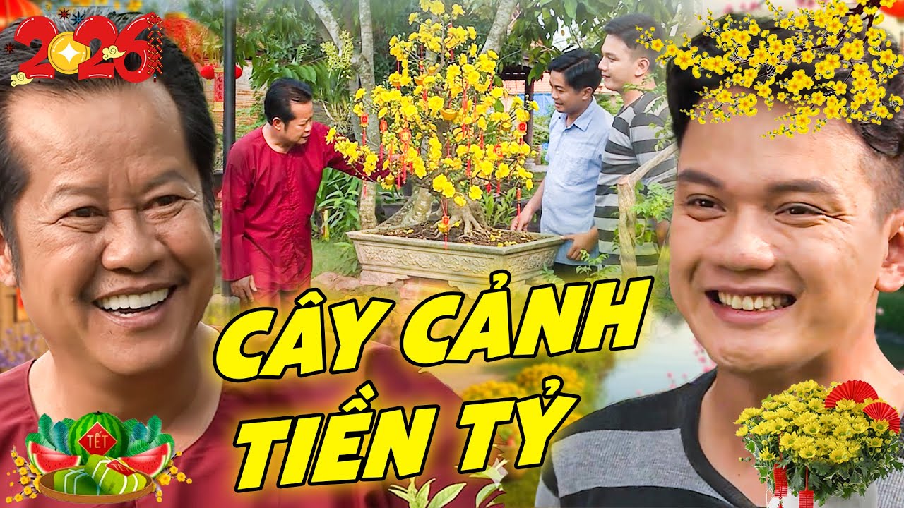 PHIM TẾT HAI LÚA 🌺 CÂY CẢNH TIỀN TỶ 🌺 PHIM HÀI MIỀN TÂY 🌺 PHIM VIỆT NAM HAY 🌺 PHIM VIỆT NAM 2026