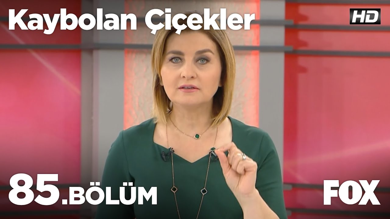 Kaybolan Çiçekler 85. Bölüm