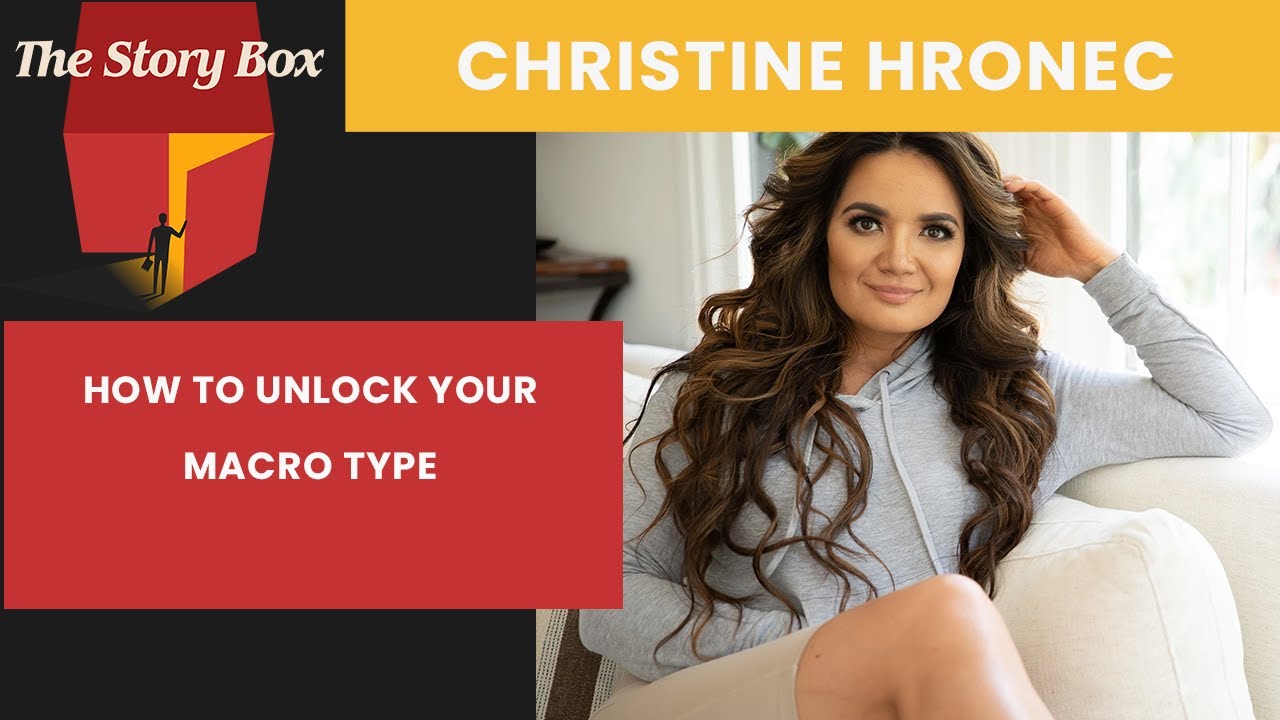 How To Unlock Your Macro Type | Christine Hronec