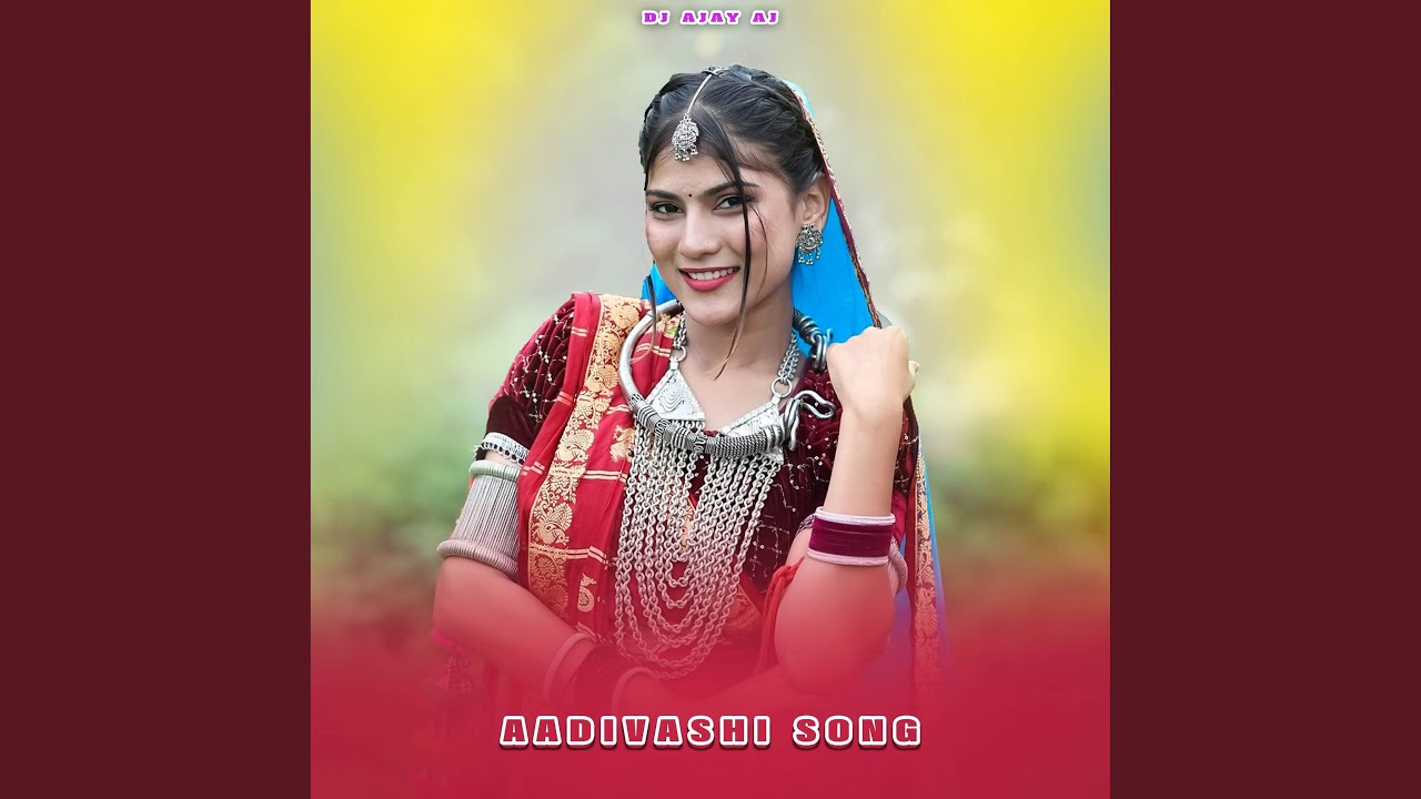 AADIVASHI SONG