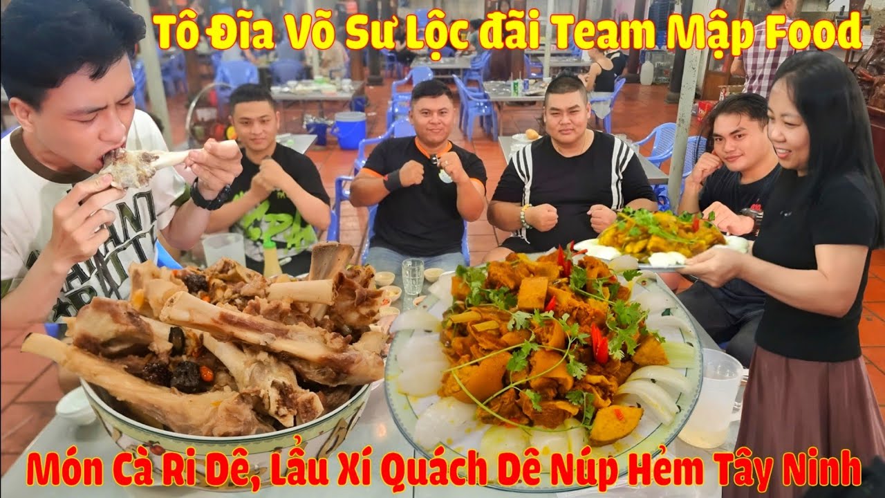 Tô Đĩa Võ Sư Lộc đãi Mập Food, Hoàng Tốc Độ, ... món Cà ri Dê, Lẩu Xí Quách Dê núp hẻm Tây Ninh