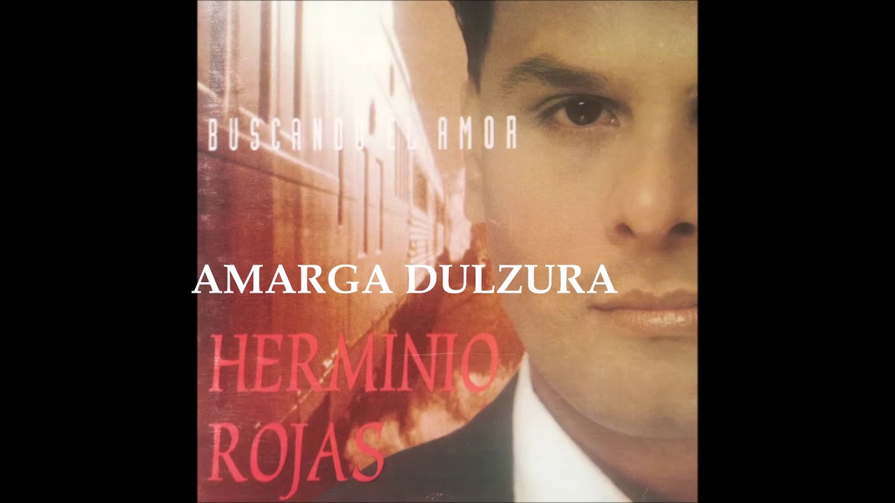 AMARGA DULZURA - Herminio Rojas y El Ritmo Sensacional
