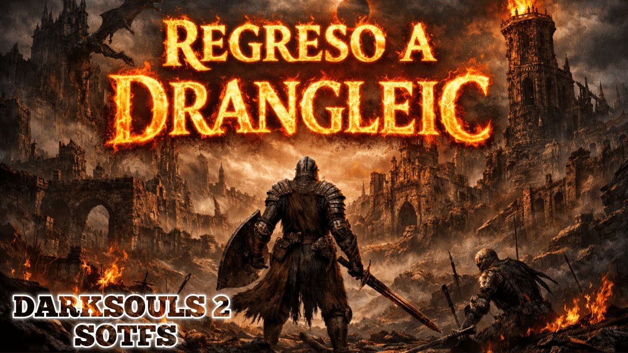 DARKSOULS  2 SOTFS EVENTO REGRESO A DRANGLEIC CAP 3