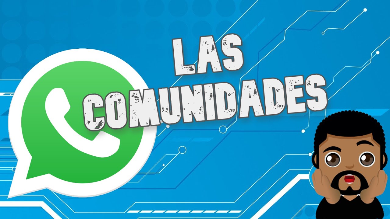Cómo funcionan las Comunidades en Whatsapp