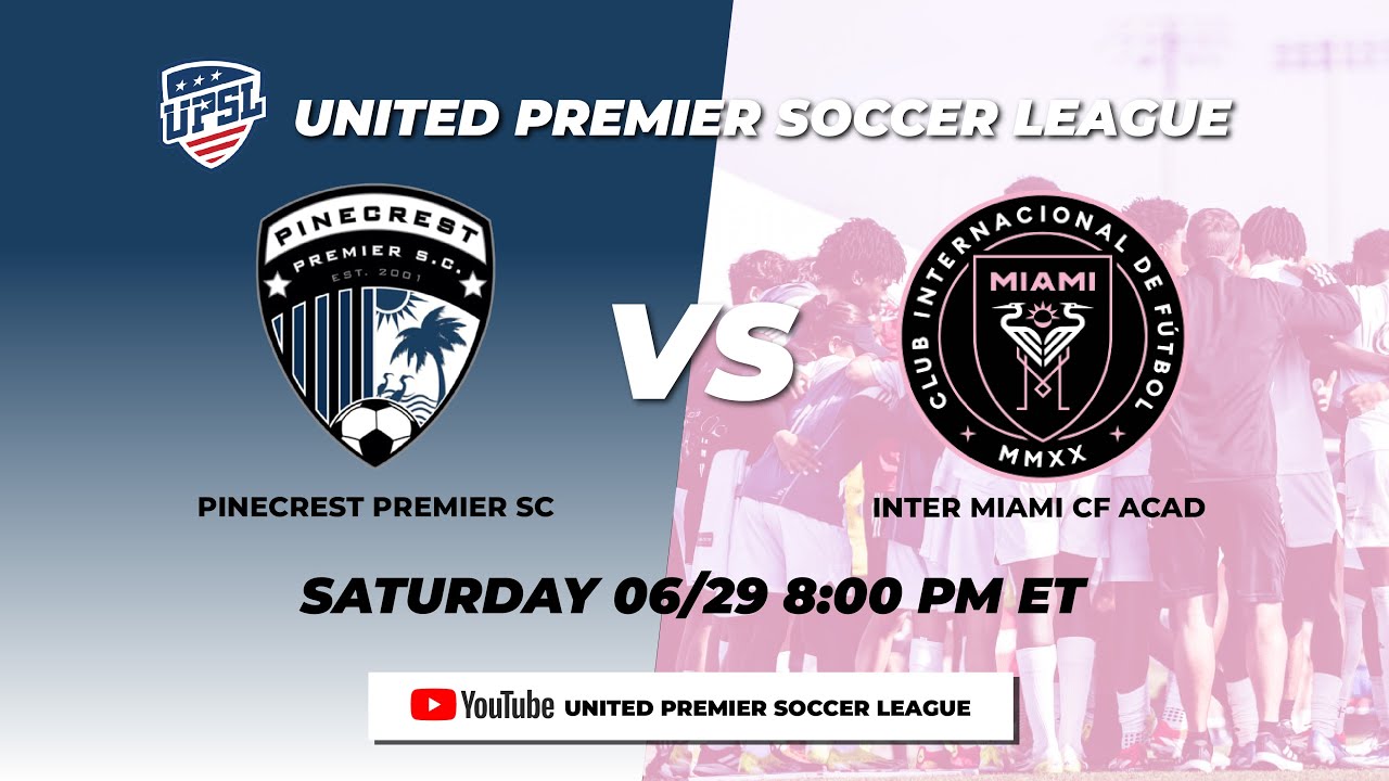 UPSL PLAYOFFS | Pinecrest Premier SC vs Inter Miami CF Academy | 2024 Spring Season