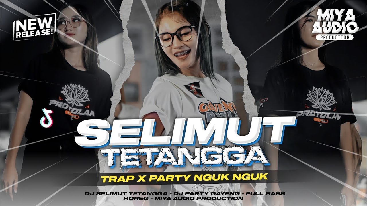 DJ SELIMUT TETANGGA TRAP PARTY NGUK VIRAL TIKTOK TERBARU 2026(MIYA AUDIO PRODUCTION 