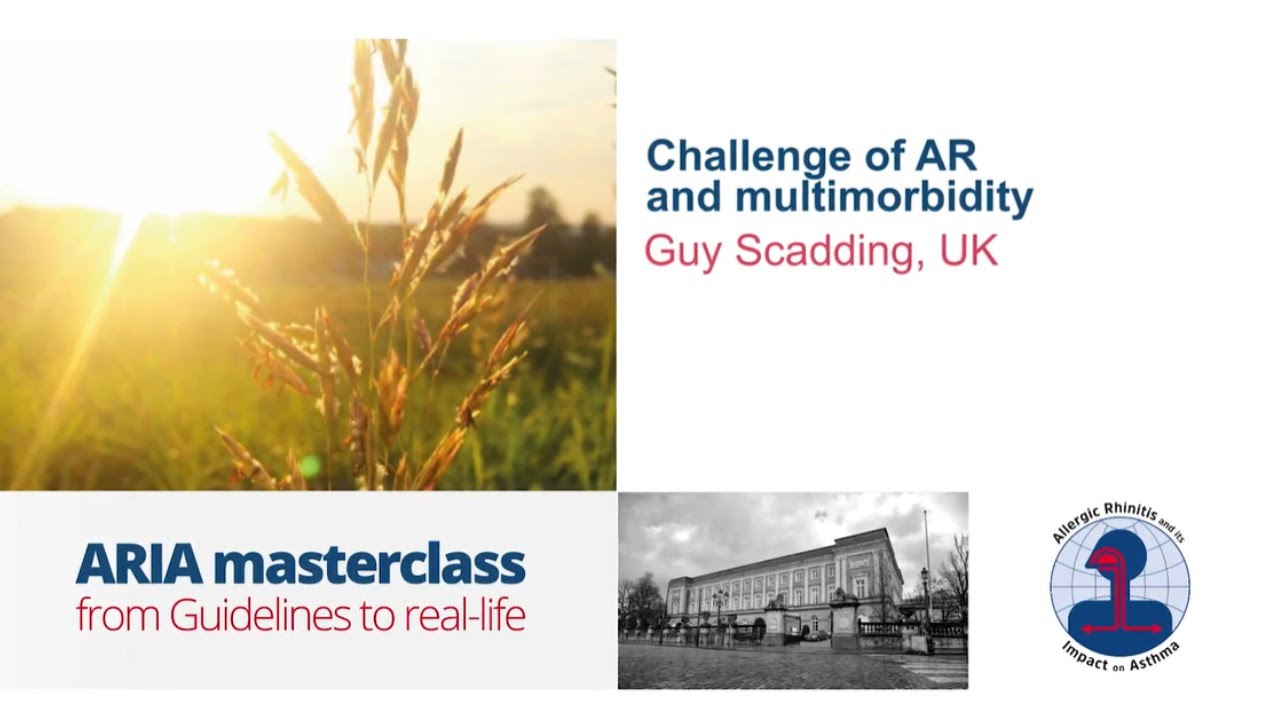 Challenge of allergic rhinitis and multimorbidity - Guy Scadding