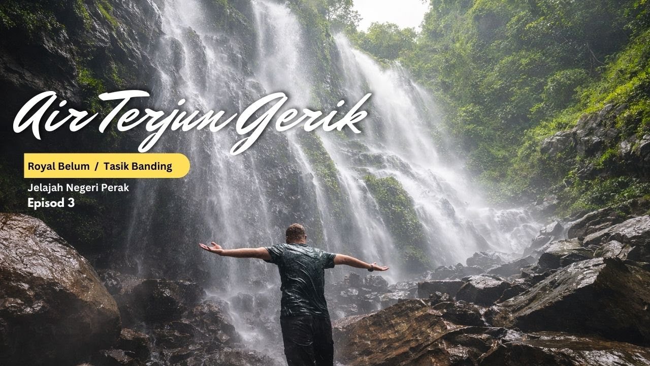 Teroka Perak Episod 3 | GERIK - AIR TERJUN TERSOROK