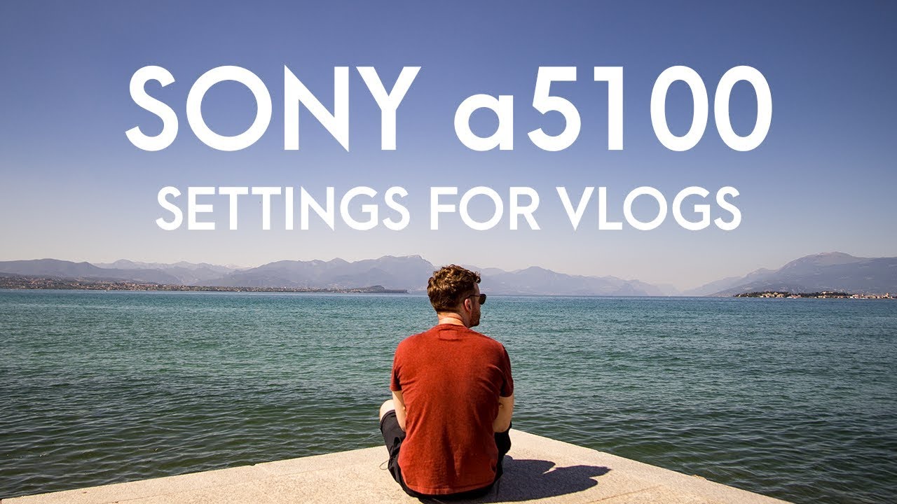Sony a5100 SETTINGS for VLOGS