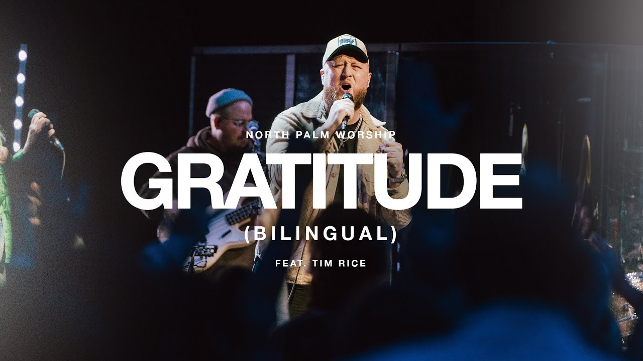 Gratitude-Bilingual By Brandon Lake (Tim Rice) | North Palm Worship