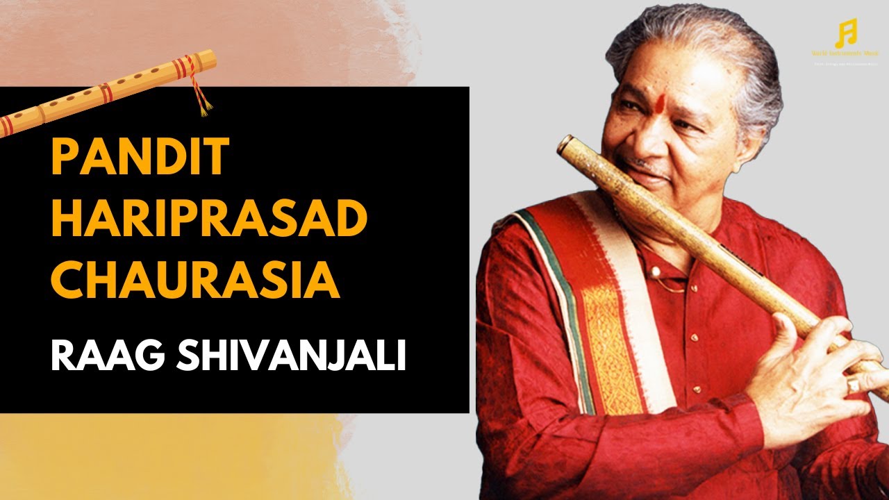 Raag Shivanjali | Pandit Hariprasad Chaurasia - The Living Legend of Bansuri
