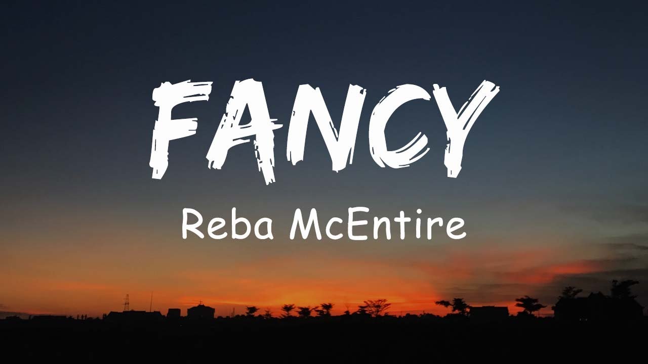 Reba McEntire - Fancy (Lyric)