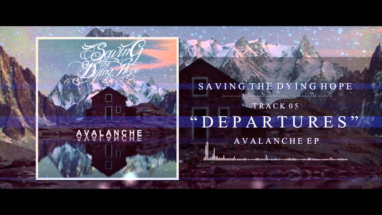 Departures - Saving The Dying Hope