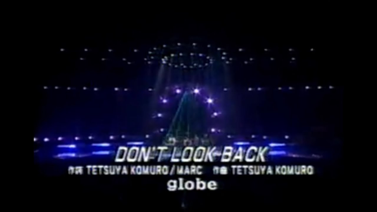 globe - DON’T LOOK BACK (live)