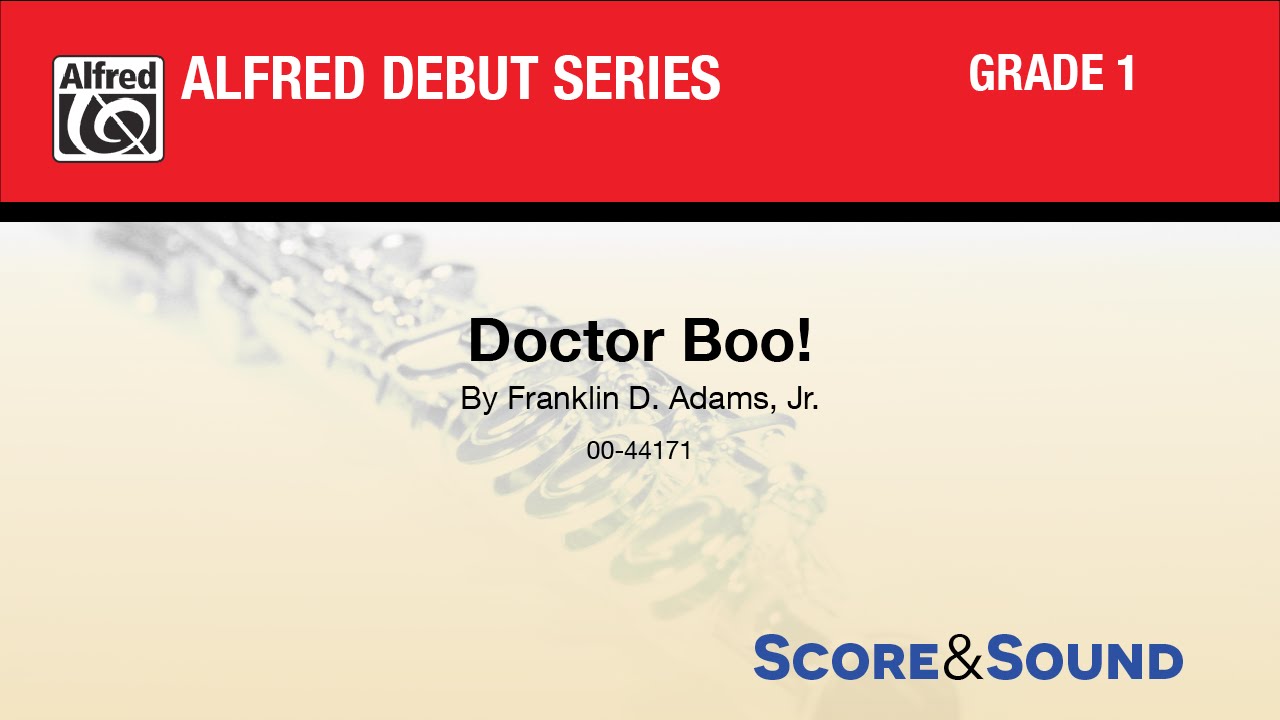 Doctor Boo!, by Franklin D. Adams, Jr.  - Score & Sound
