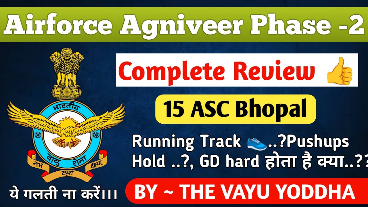 15 ASC Bhopal || Airforce Phase 2 Review || THE VAYU YODDHA 