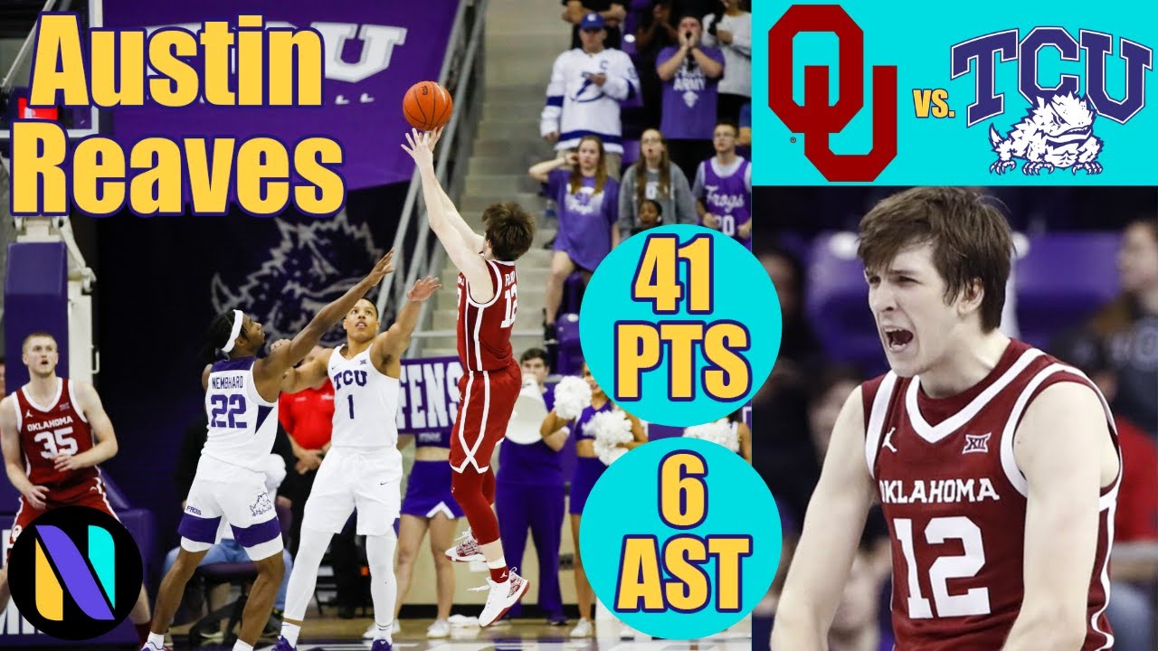 Austin Reaves Oklahoma Sooners 41 PTS 6 AST vs TCU Horned Frogs | Next Ones