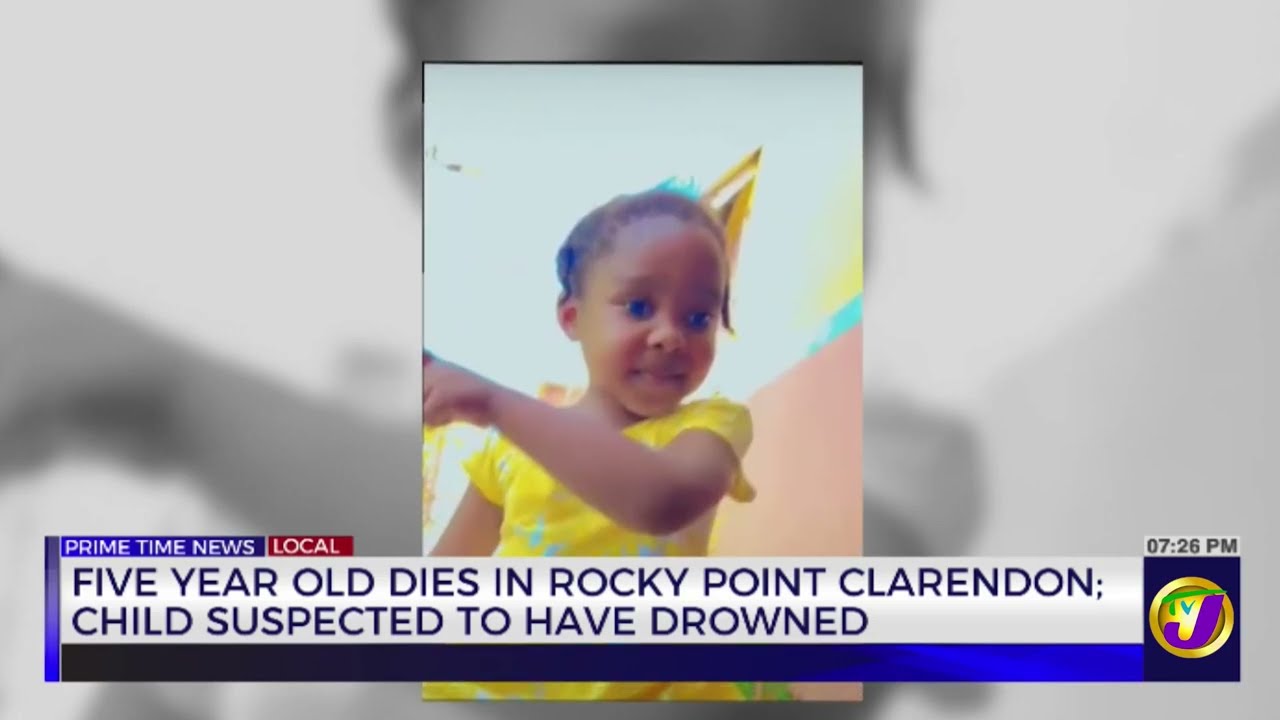 Five Year Old Dies in Rocky Point, Clarendon; Child Suspected to have Drowned | TVJ News
