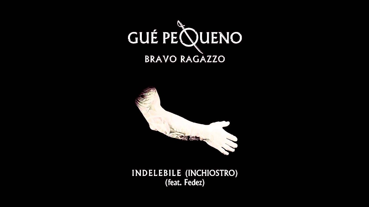 GU&Egrave; PEQUENO - Indelebile feat. Fedez (Audio)